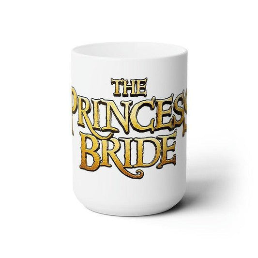 The Princess Bride Mug - Geek Grind Coffee