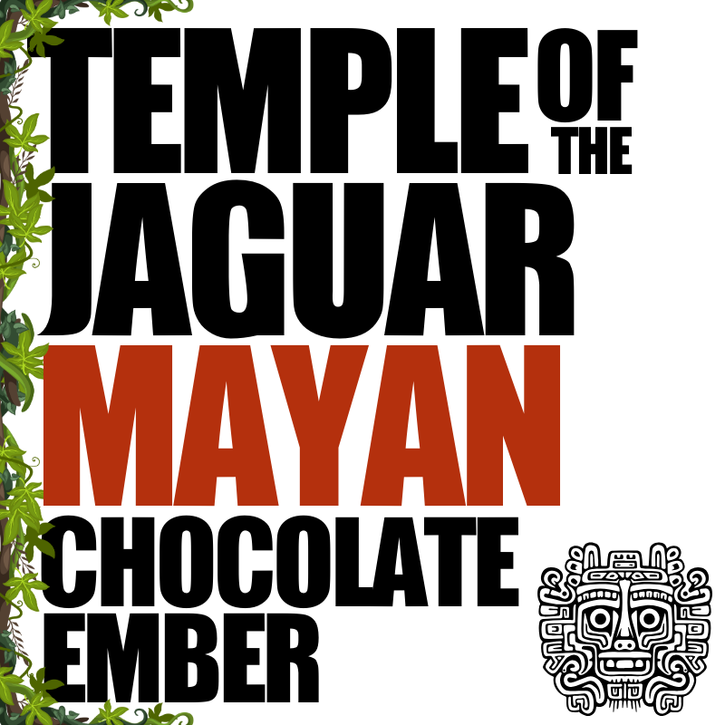 Mayan Chocolate Ember